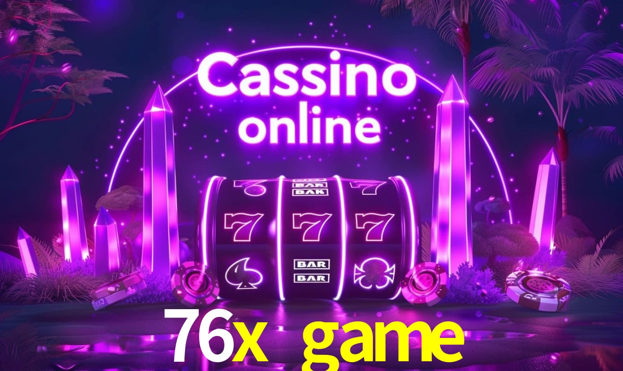 Account Benefits 76x game